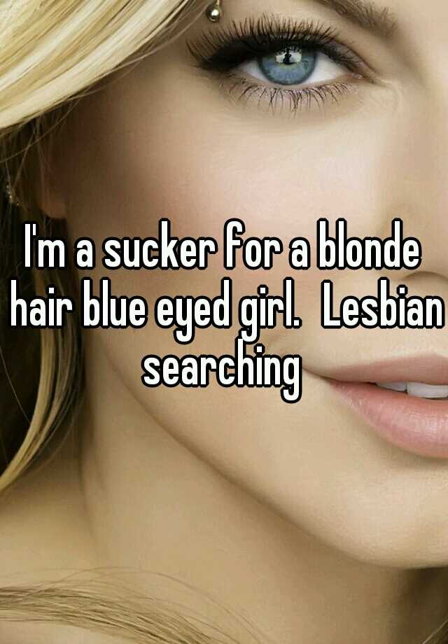 Blue Eyed Lesbian
